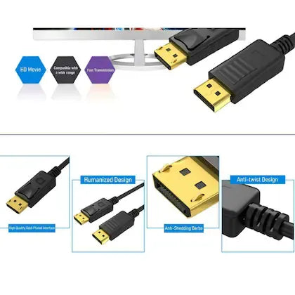 Display port Male to Display Port Male Cable supports resolutions upto 3840x2160 @60Hz